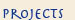 Projects